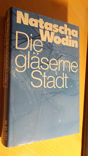 Die gläserne Stadt.