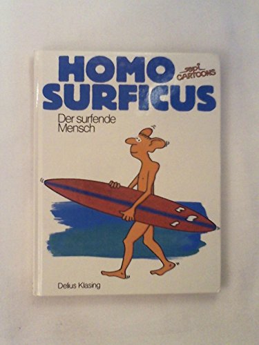 Homo Surficus. Der surfende Mensch