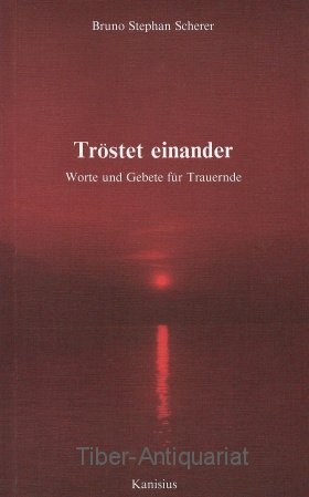 Tröstet einander, 2