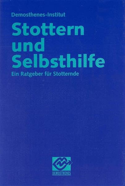 Stottern und Selbsthilfe - Ein Ratgeber für Stotternde