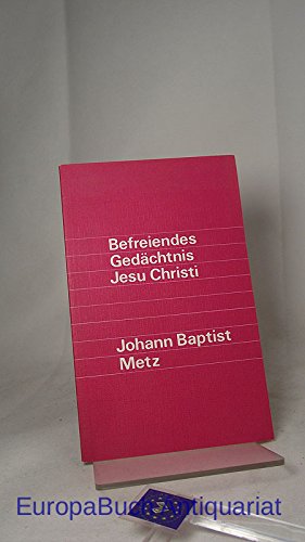 Befreiendes Gedächtnis Jesu Christi