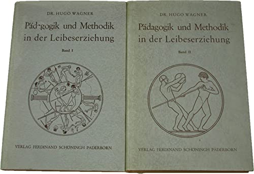Pädagogik und Methodik in der Leibeserziehung (2 Bde.)