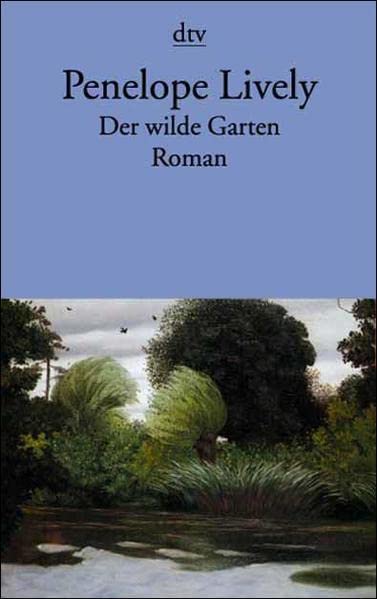 Der wilde Garten: Roman