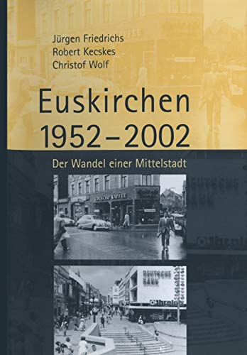 Struktur und sozialer Wandel einer Mittelstadt. Euskirchen 1952-2002