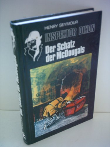 Henry Seymour: Inspektor Dixon: Der Schatz der McDouglas [Gebundene Ausgabe] ...