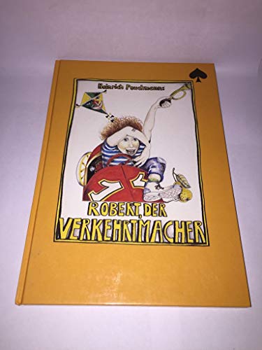Robert, der Verkehrtmacher