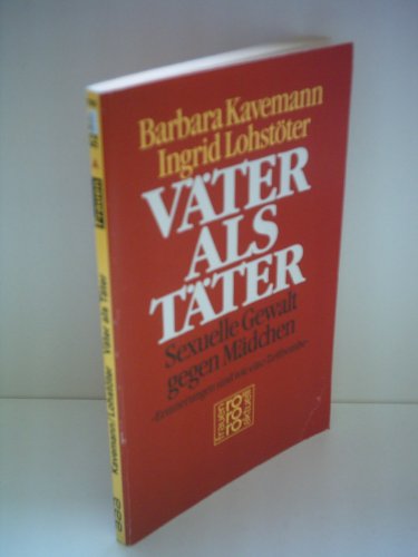 Barbara Kavemann: Väter als Täter - Sexuelle Gewalt gegen Mädchen