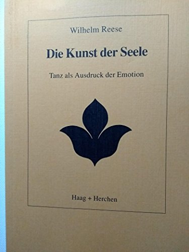 Die Kunst der Seele. Tanz als Ausdruck der Emotion