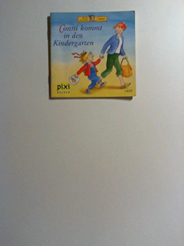 Conni kommt in den Kindergarten - Pixi-Buch Nr. 1429 - Einzeltitel aus PIXI-Serie 160