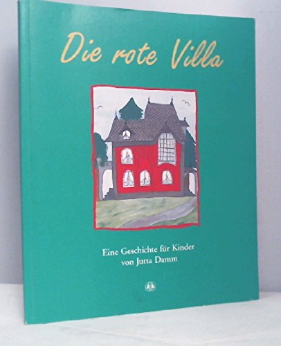Die rote Villa: Eine Geschichte für Kinder