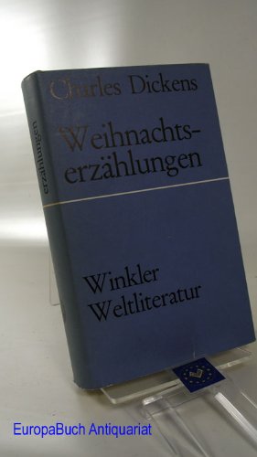 Weihnachtserzählungen. Übertragung ins Deutsche von Carl Kolb und Julius Seybt. Winkler Weltliteratur
