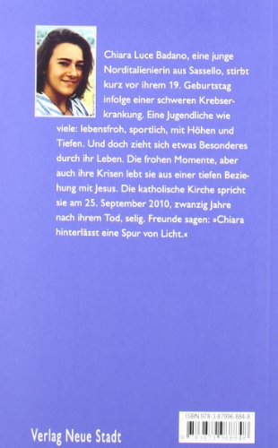 Chiara Luce Badano: "Gott liebt mich doch!" Ein kurzes, intensives Leben (Zeugen unserer Zeit)