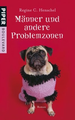 Männer und andere Problemzonen: Roman
