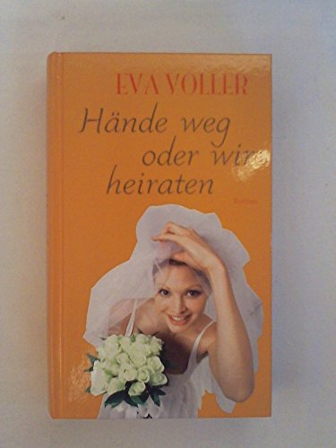 Hände weg oder wir heiraten