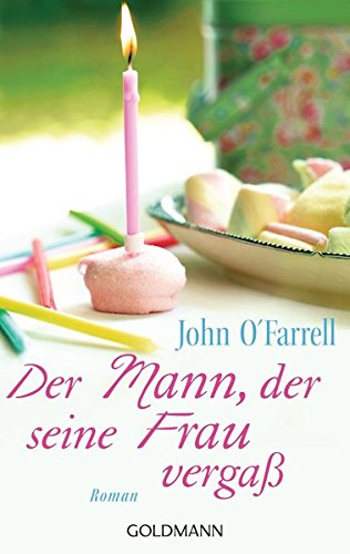 Der Mann, der seine Frau vergaß: Roman