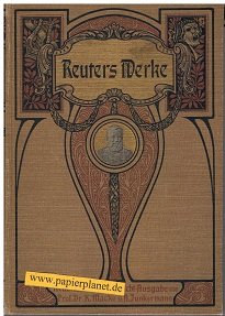 Fritz Reuters Werke - Band 1 und Band 2 Neue illustrierte Ausgabe in zwei Bänden (= 2 Bände) 55. Auflage