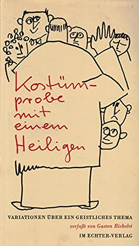 Kostümprobe mit einem Heiligen. Variationen über ein geistliches Thema.