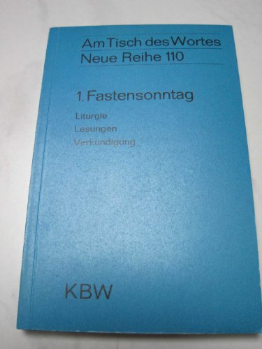 Am Tisch des Wortes Neue Reihe 110 1.Fastensonntag Liturgie Lesungen Verkündigung