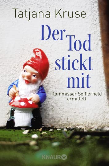 Der Tod stickt mit: Kommissar Seifferheld ermittelt