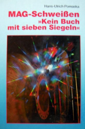 MAG-Schweißen "Kein Buch mit sieben Siegeln"