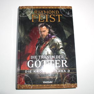 die Tränen der Götter - die Krondor-Saga 3