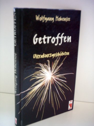 Getroffen: Ultrakurzgeschichten
