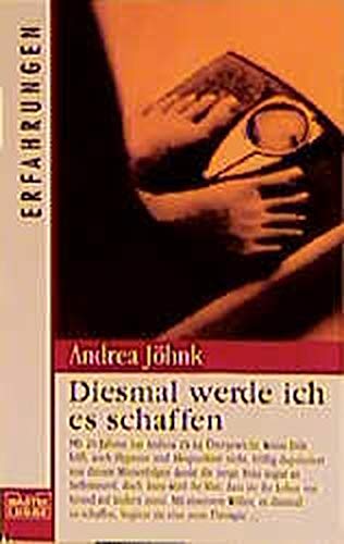 Diesmal werde ich es schaffen (Erfahrungen. Bastei Lübbe Taschenbücher)