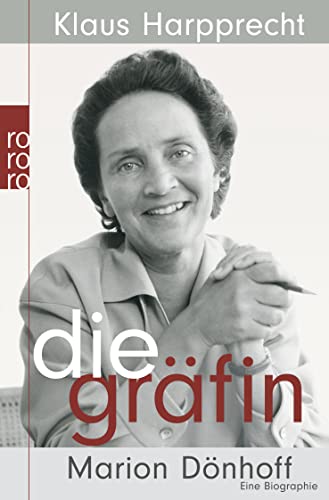 Die Gräfin: Marion Dönhoff - Eine Biographie