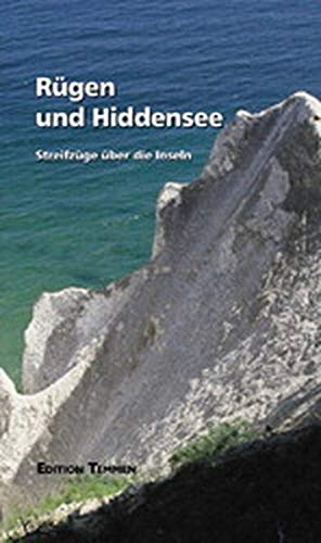 Rügen und Hiddensee. Streifzüge über die Inseln.