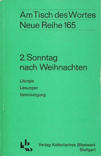 Am Tisch des Wortes. Neue Reihe 165 - 2. Sonntag nach Weihnachten