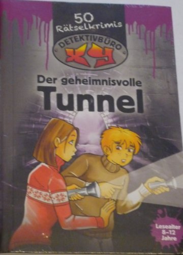 Detektivbüro XY - Der geheimnisvolle Tunnel