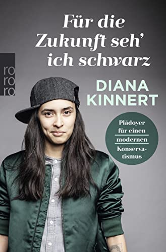 Für die Zukunft seh' ich schwarz: Plädoyer für einen modernen Konservatismus