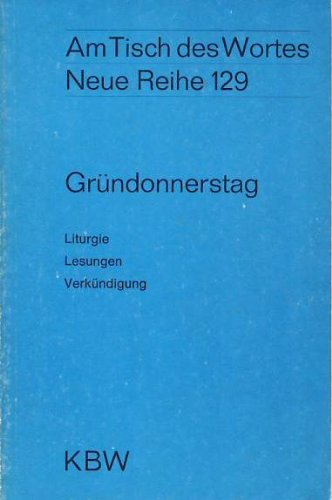 Am Tisch des Wortes. Neue Reihe 129 - Gründonnerstag