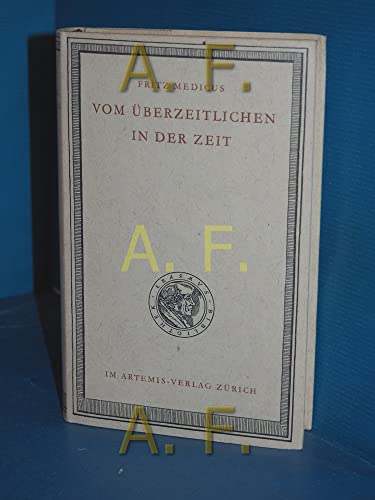 Vom Überzeitlichen in der Zeit