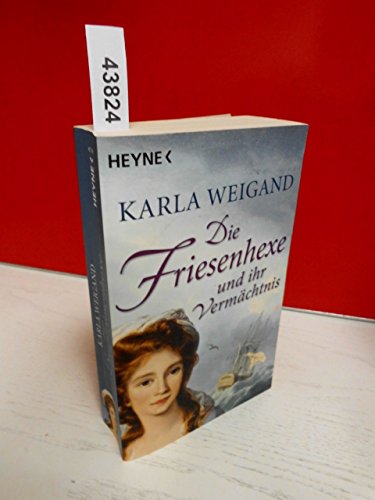 Die Friesenhexe und ihr Vermächtnis: Die Friesenhexe 2 - Roman