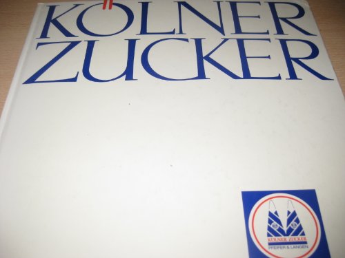 Kölner Zucker 1870-1970 100 Jahre Pfeifer & Langen