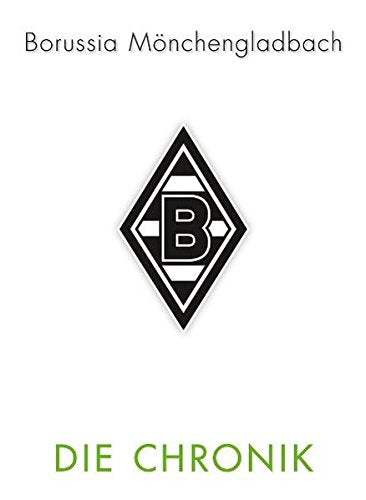 VfL Borussia Mönchengladbach: Die Chronik