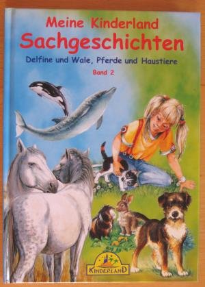 Meine Kinderland Sachgeschichten Delfine und Wale, Pferde und Haustiere