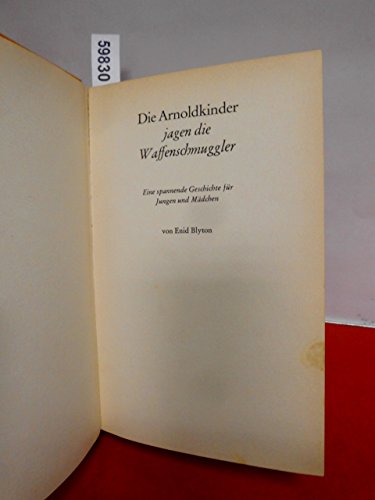 Die Arnoldkinder jagen die Waffenschmuggler