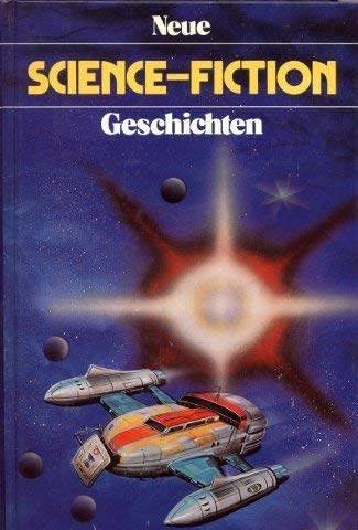 Neue Science-Fiction Geschichten
