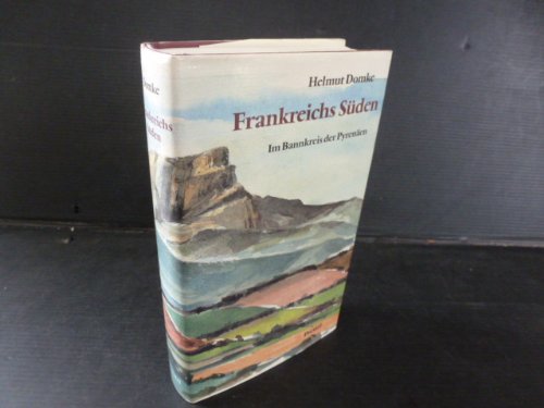 Frankreichs Süden. Im Bannkreis der Pyrenäen. Wege nach Santiago