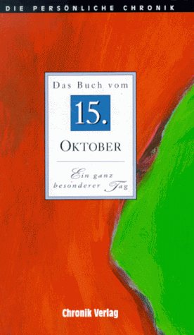Die Persönliche Chronik, in 366 Bdn., 15. Oktober