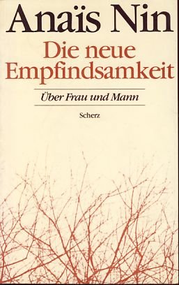 Die neue Empfindsamkeit. Über Frau und Mann und andere Essays, Vorträge u. Aufsätze.