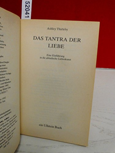Das Tantra der Liebe. Eine Einführung in die altindische Liebeskunst.