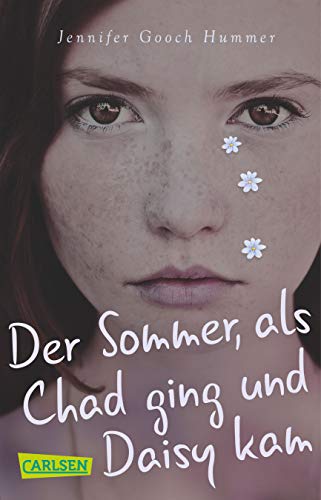 Der Sommer, als Chad ging und Daisy kam