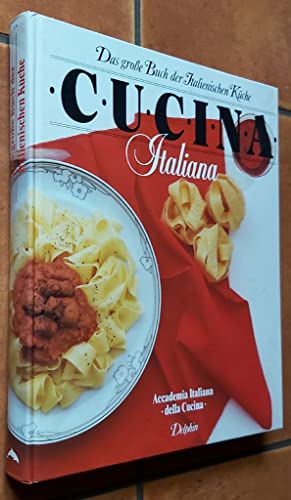 Cucina Italiana - Das große Buch der Italienischen Küche