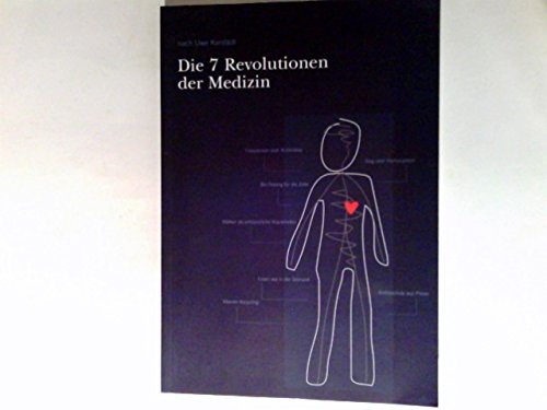 Die 7 Revolutionen der Medizin.