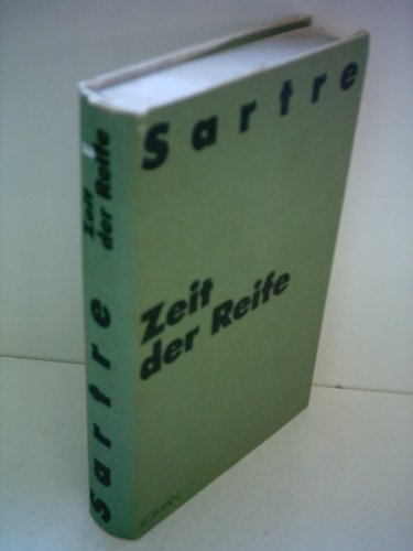 Jean-Paul Satre: Zeit der Reife - Die Wege der Freiheit [Band 1]