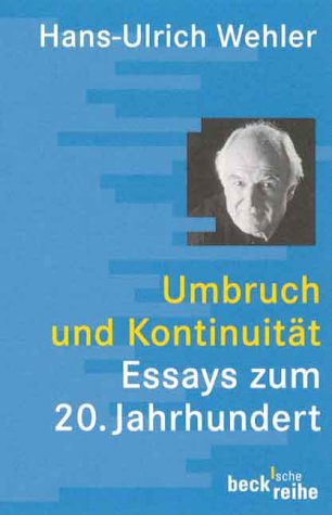 Umbruch und Kontinuität: Essays zum 20. Jahrhundert