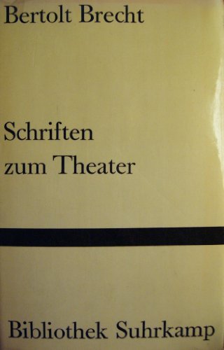Schriften zum Theater. Über eine nicht-aristotelische Dramatik